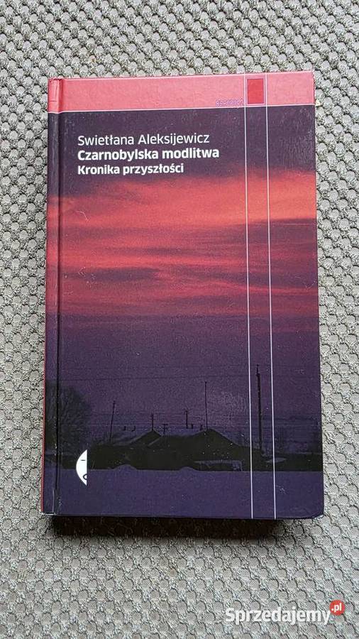 Swietłana Aleksijewicz Czarnobylska modlitwa