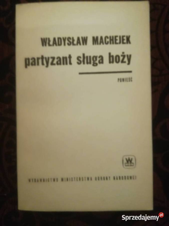 Władysław Machejek Partyzant sługa Boży powieść dolnośląskie Wrocław