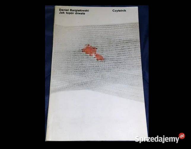 topór drwala Daniel Bargiełowski Chełm