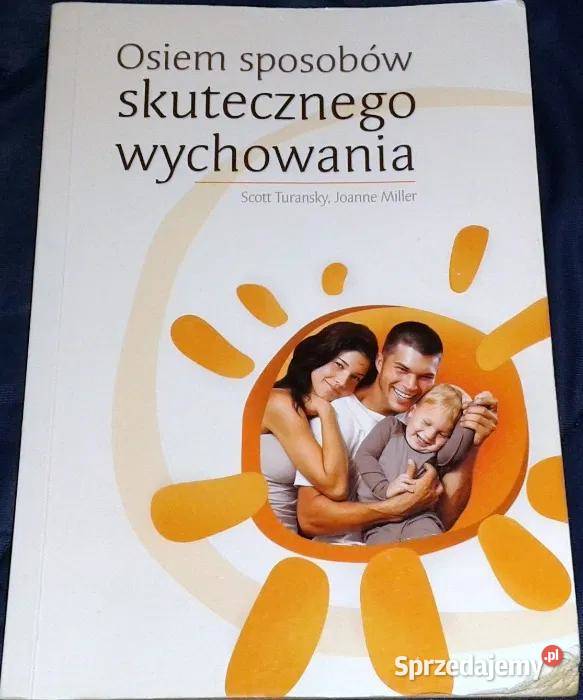 Osiem sposobów skutecznego wychowania Scott Chełm