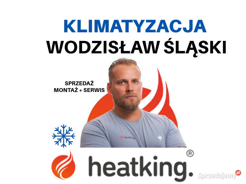 Montaż klimatyzacji Wodzisław Śląski Heat King śląskie