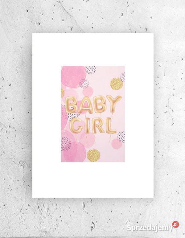 baby girl plakat A4 plakat dziewczynki dekoracja sprzedam