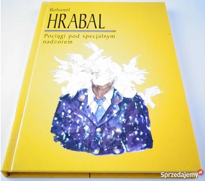 POCIĄGI POD SPECJALNYM NADZOREM HRABAL BOHUMIL Proza i poezja świętokrzyskie Sandomierz