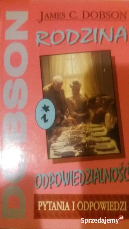 Rodzina i odpowiedzialność książki Dobson mazowieckie Warszawa