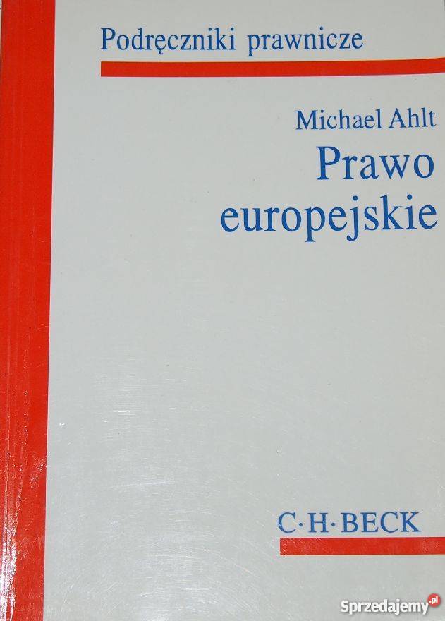 PRAWO EUROPEJSKIE AHLT MICHAEL Książki naukowe i popularnonaukowe łódzkie Łódź