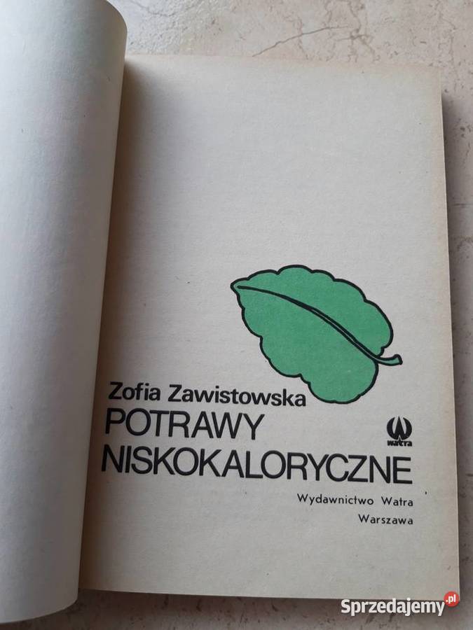 Potrawy niskokaloryczne Zofia Zawistowska WATRA Poradniki, albumy i reportaże