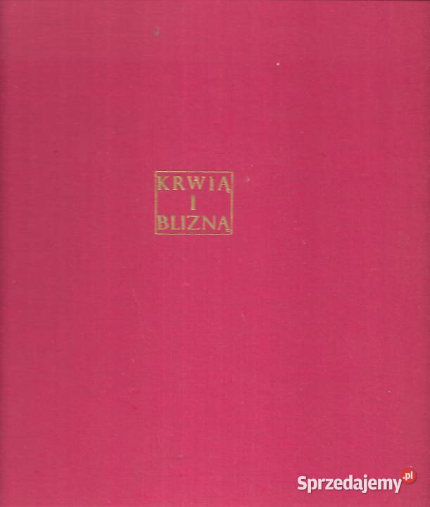 Krwią i Blizną Z Dziejów Oręża Polskiego Puławy
