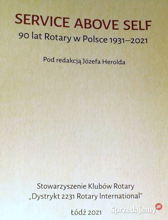 Service above self 90 lat Rotary w Polsce Rok wydania 2021 Chełm sprzedam