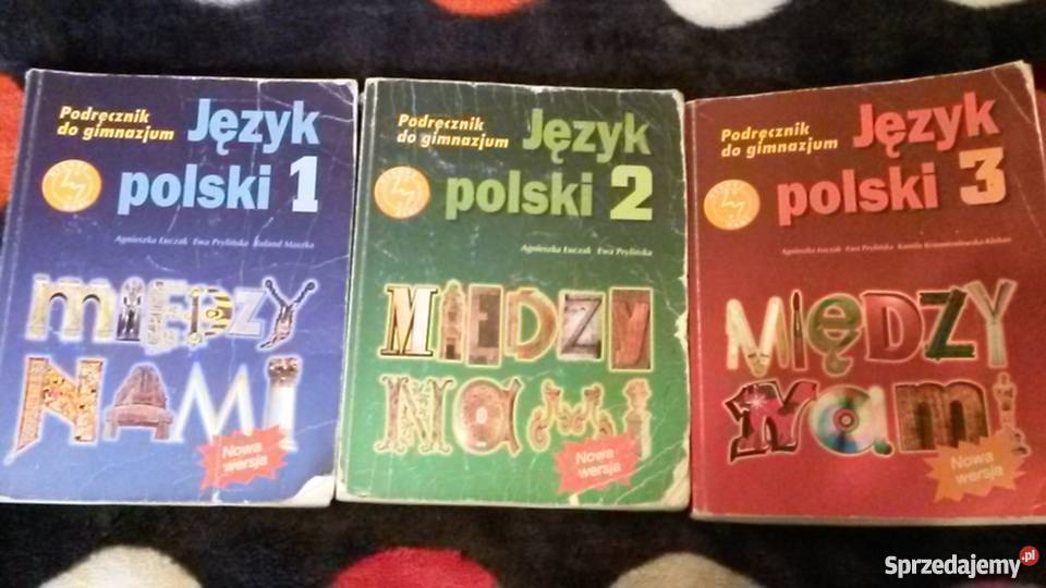 .Język polski 1,2,3 Podręczniki do gimnazjum Między nami