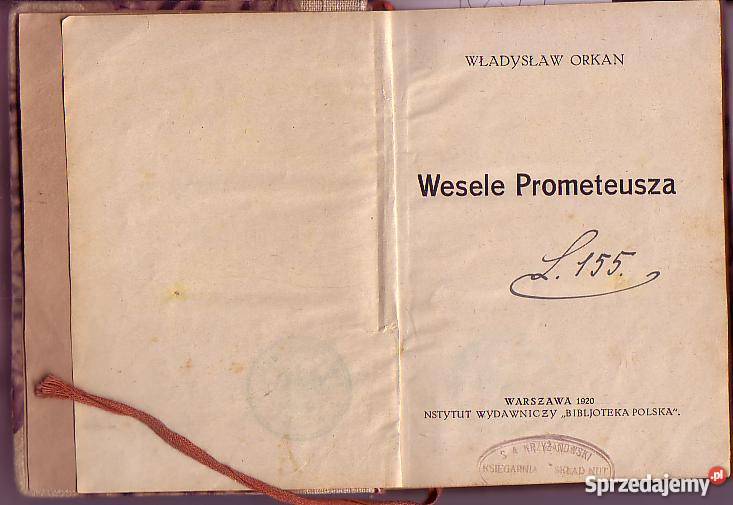 1057 WESELE PROMETEUSZA WŁADYSŁAW ORKAN 1920 małopolskie Czyrna sprzedam