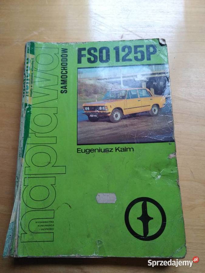 Książka Naprawa samochodów FSO 125p wydawnictwa Dąbrowa Górnicza sprzedam