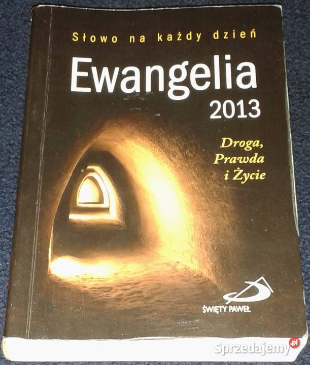 Słowo na każdy dzień Ewangelia 2013 Droga Prawa Chełm