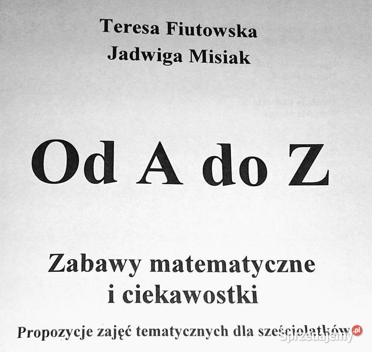A do Z Zabawy matematyczne i ciekawostki T Rok wydania 1995 lubelskie Chełm sprzedam
