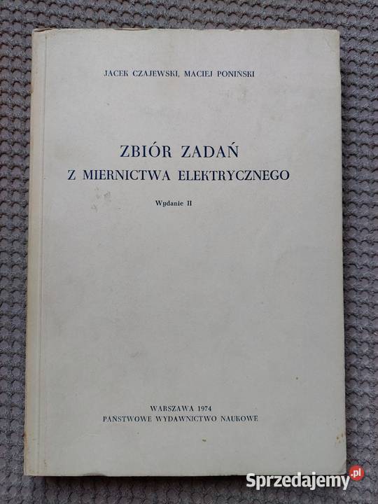 Zbiór zadań z miernictwa elektrycznego Rok wydania 1974 małopolskie Kraków