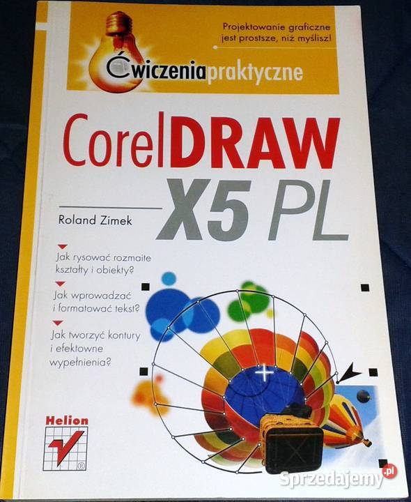 CorelDRAW X5 Ćwiczenia praktyczne Roland Zimek