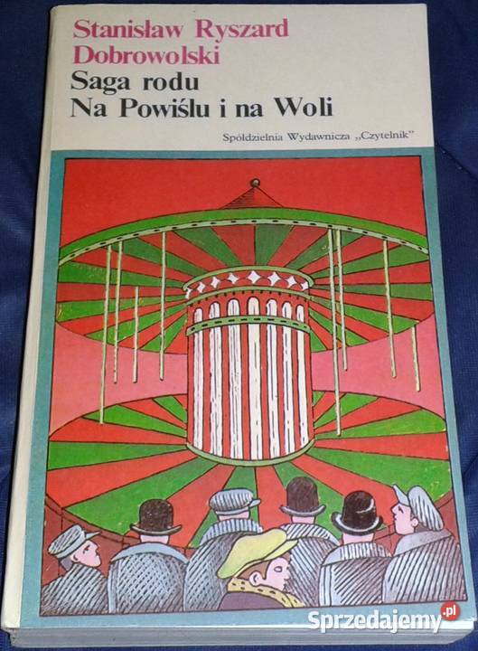 Saga rodu Na powiślu i na Woli Stanisław R miękka Chełm sprzedam