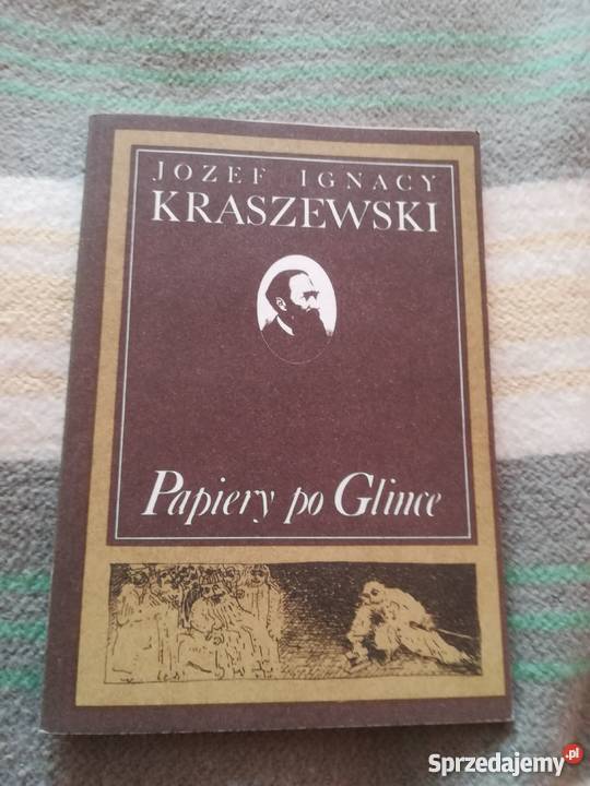 Papiery po Glince- Józef I.Kraszewski