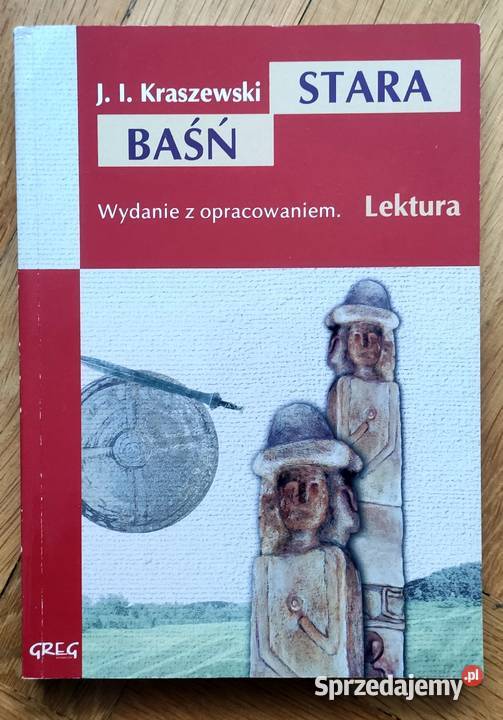 Stara Baśń J I Kraszewski opracowanie wyd Greg Tuchola