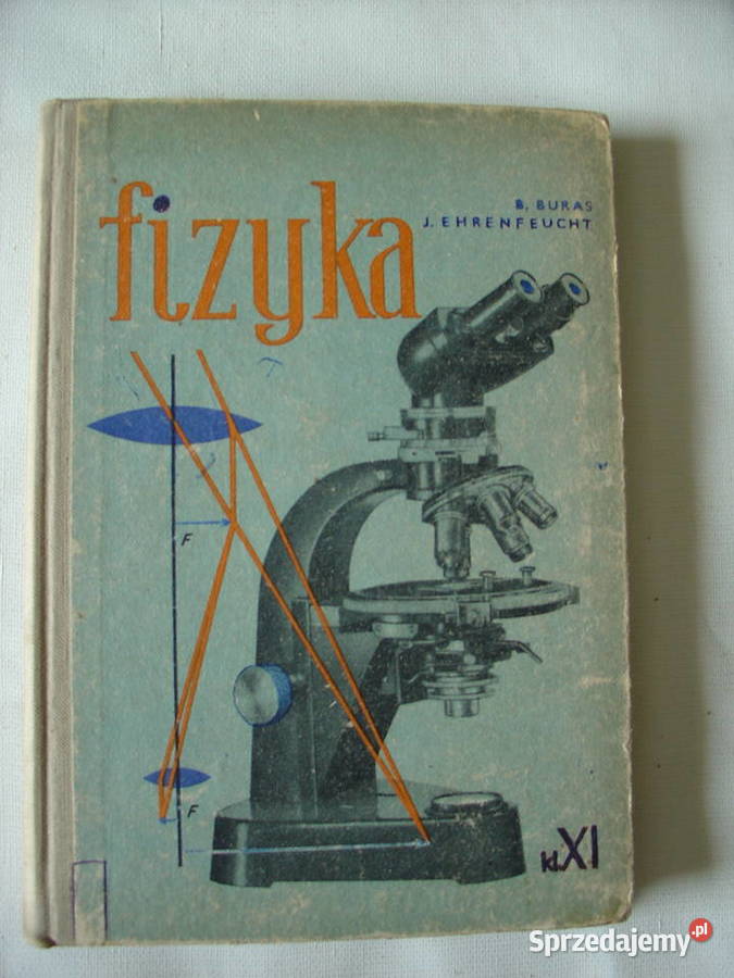 Fizyka klasy XI BBuras i JEhrenfeucht 1964 Kultura i Rozrywka Łódź sprzedam