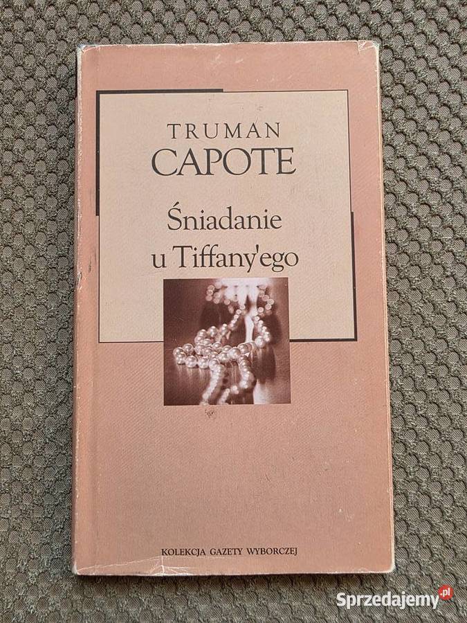 Truman Capote Śniadanie u Tiffanyego