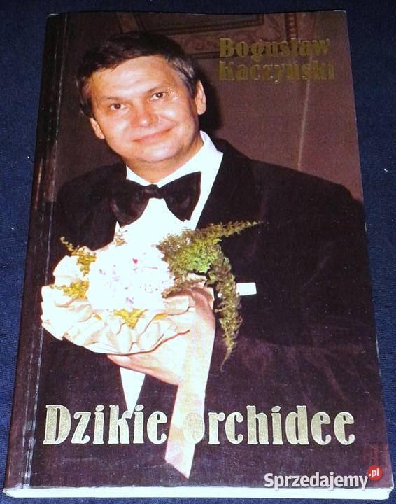 Dzikie orchidee Bogusław Kaczyński Chełm
