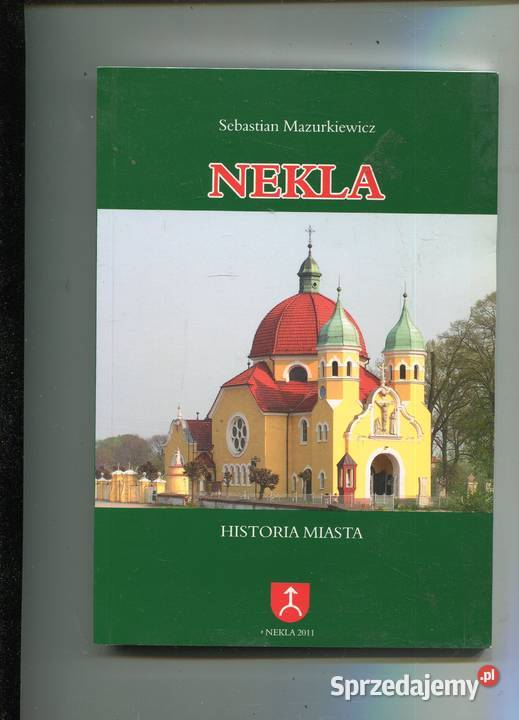 Nekla Historia miasta Sebastian Mazurkiewicz Pozostałe