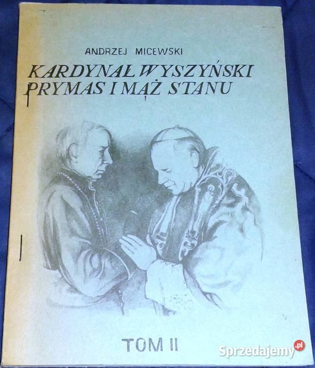Kardynał Wyszyński prymas i mąż stanu Tom I1 i A lubelskie Chełm