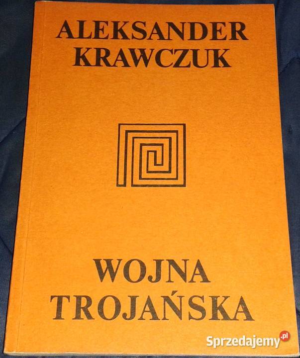 Wojna Trojańska Mit i historia Aleksander Pozostałe Chełm