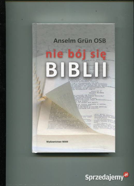 Nie bój się Biblii Anselm Grun OSB Szczecin