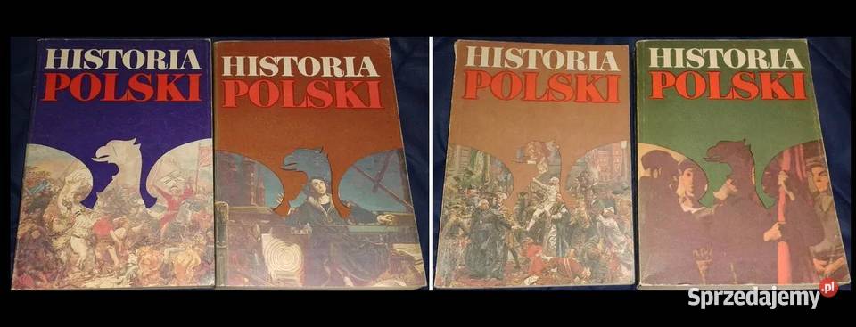 Historia Polski - 4 Tomy - Do 1505r - 1948r