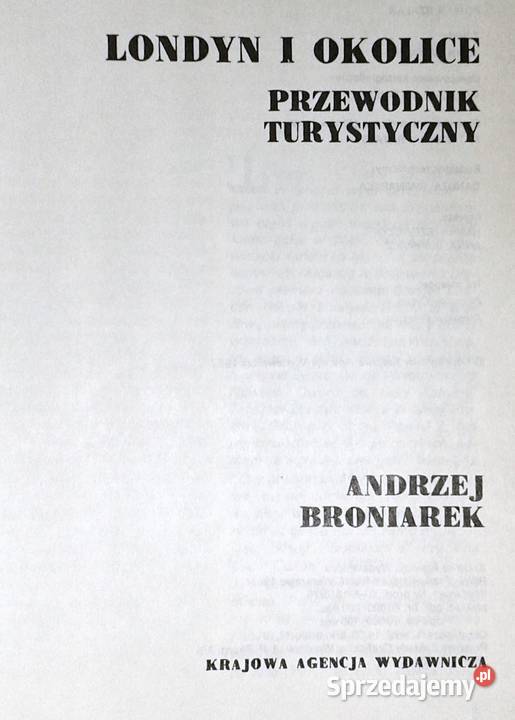 Londyn Przewodnik turystyczny Andrzej Broniarek Rok wydania 1987 Kultura i Rozrywka lubelskie Chełm