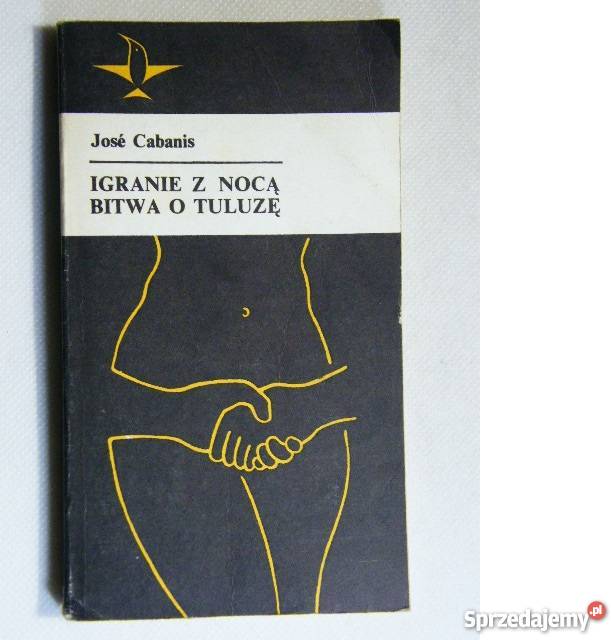 Igranie z nocą Bitwa o Tuluzę Jose Cabanis Warszawa