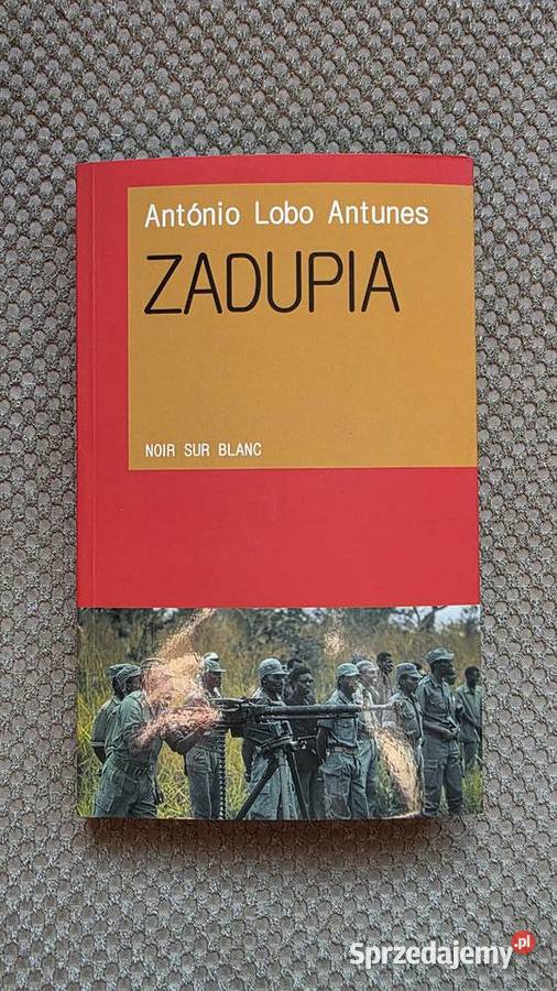 nowa Zadupia António Lobo Antunes Proza i poezja Proza i poezja Kraków