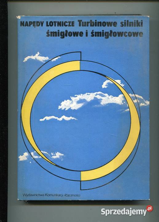 Napędy lotnicze Turbinowe silniki śmigłowe i Rok wydania 1985 zachodniopomorskie Szczecin