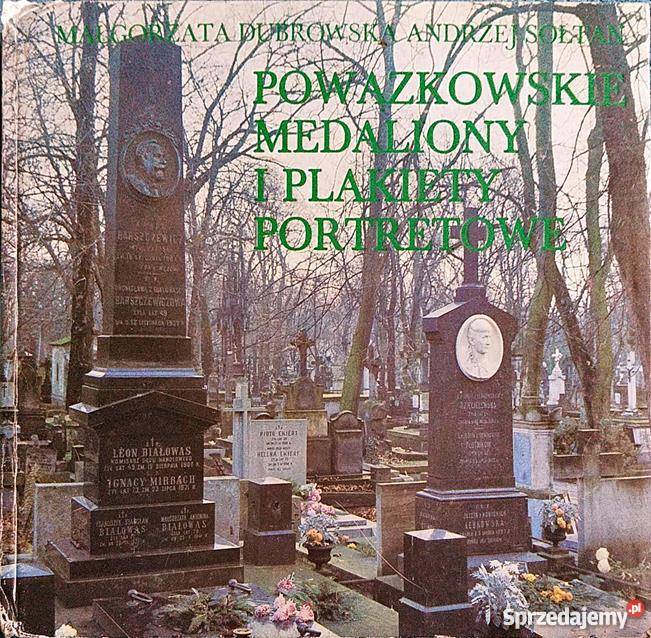 POWĄZKOWSKIE MEDALIONY I PLAKIETY PORTRETOWE Kraków sprzedam