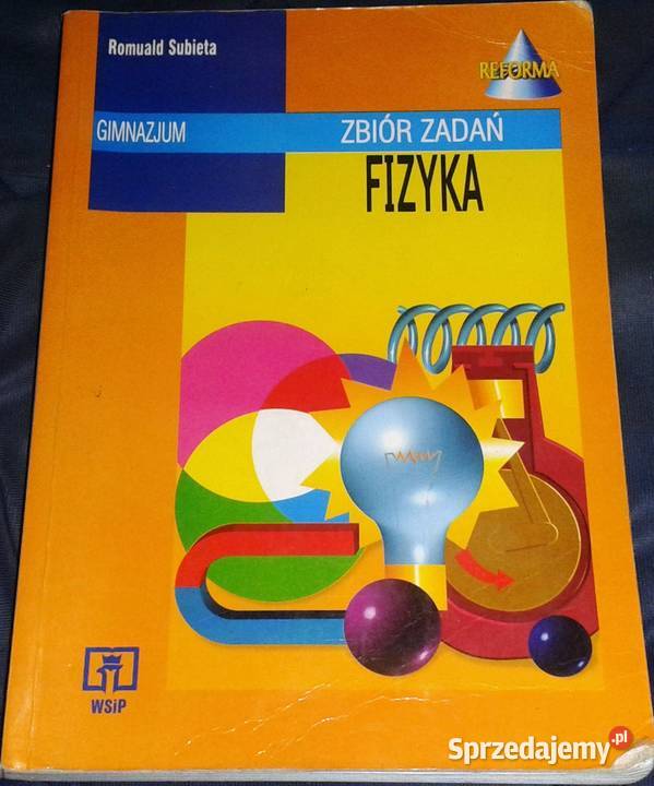 Fizyka Zbiór zadań Romuald Subieta Chełm