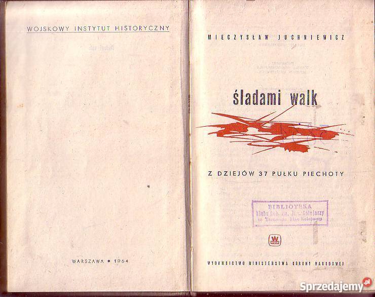 9805 ŚLADAMI WALK Z DZIEJÓW 37 PUŁKU PIECHOTY Czyrna