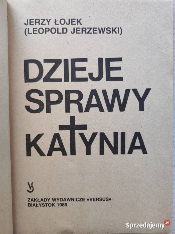 Dzieje sprawy Katynia Jerzy Łojek Leopold miękka Pozostałe Kielce