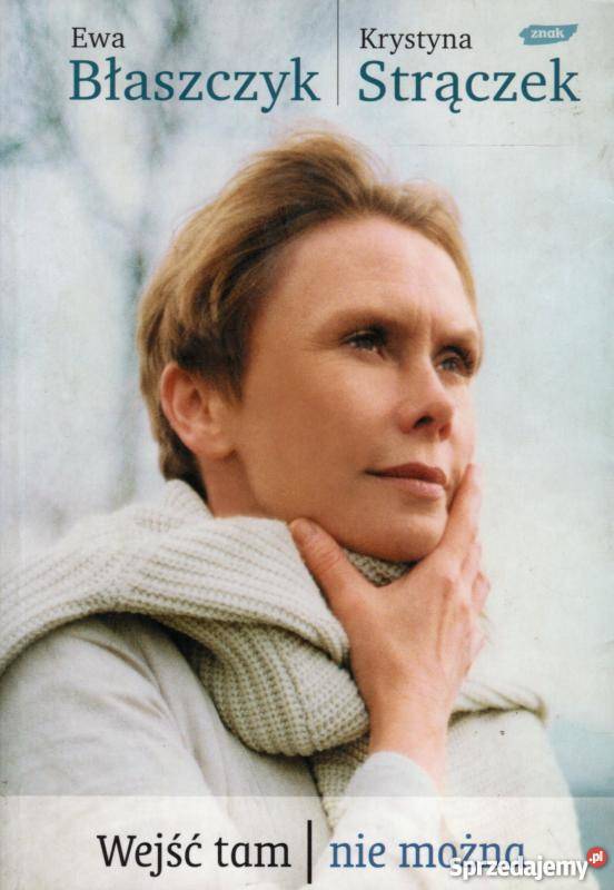 WEJŚC TAM NIE MOŻNA STRĄCZEK K BŁASZCZYK E Białystok