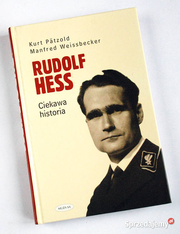 Rudolf Hess Ciekawa historia Kurt Patzold łódzkie Łódź
