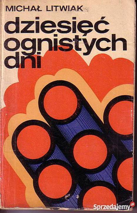 0528 DZIESIĘĆ OGNISTYCH DNI MICHAŁ LITWIAK Czyrna