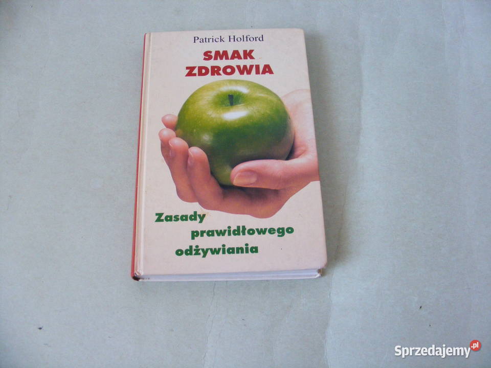 Smak zdrowia Holford zdrowo żywić rodzinę twarda Oborniki Śląskie