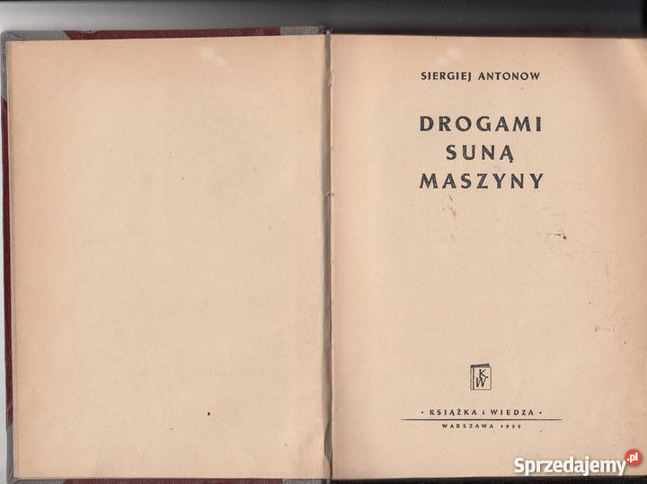 01661 DROGAMI SUNĄ MASZYNY SIERGIEJ ANTONOW Czyrna sprzedam