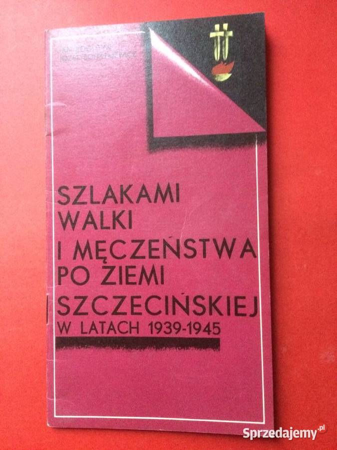 712 Szlakami Walki I Męczeństwa Ziemi Szczecin
