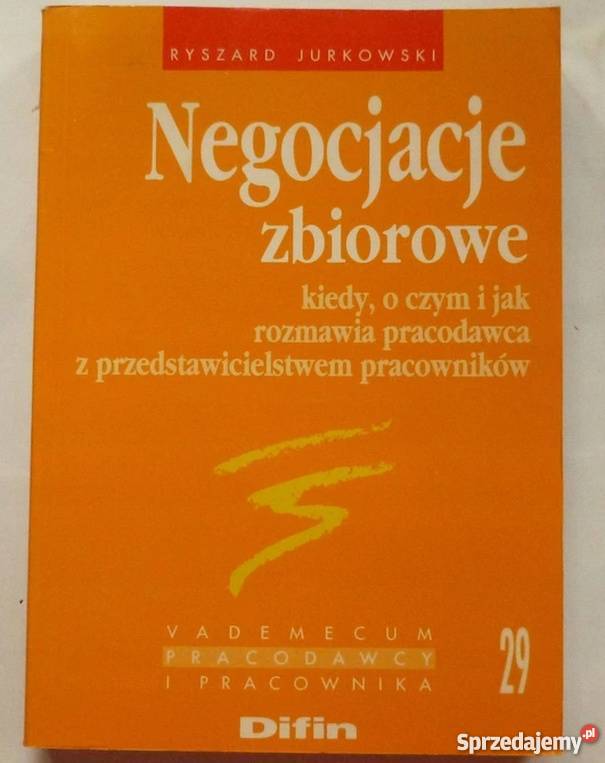 NEGOCJACJE ZBIOROWE RYSZARD JURKOWSKI sprzedam