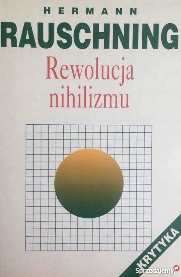 REWOLUCJA NIHILIZMU RAUSCHNING HERMANN Bielsko-Biała