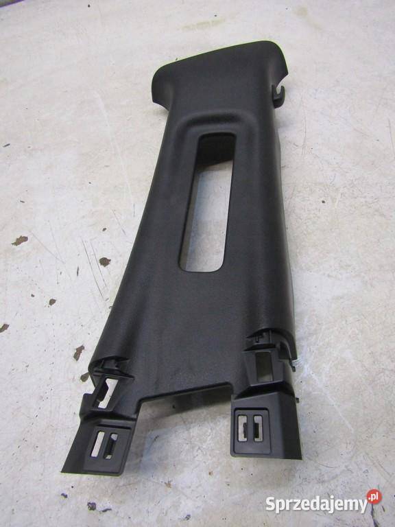 POSZYCIE OSŁONA SŁUPKA ŚRODKOWEGO PRAWE PRAWA Karoseria