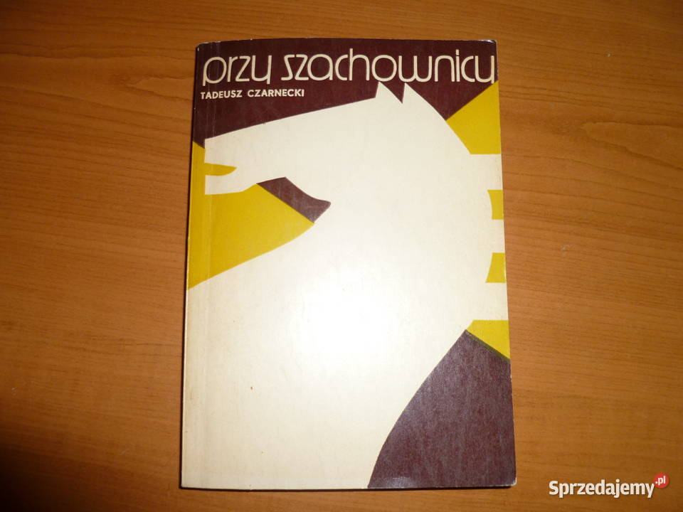 szachownicy Tadeusz Czarnecki Rok wydania 1974 Poradniki, albumy i reportaże Kraków