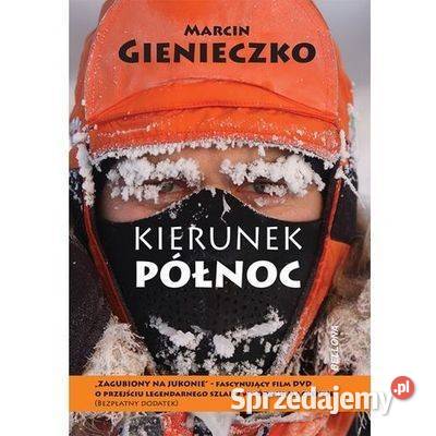 Marcin Gienieczko Kierunek Północ autograf Kętrzyn sprzedam