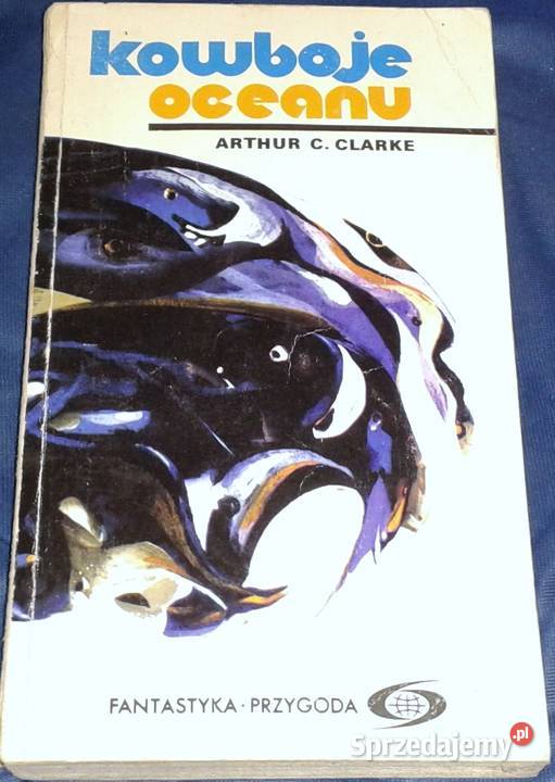 Kowboje oceanu Arthur C Clarke sprzedam